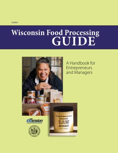 Cover of the publication titled Wisconsin Food Processing Guide - An Handbook for Entrepreneurs and Managers